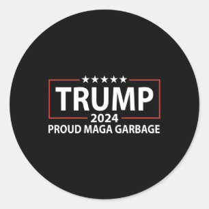 Proud Garbage Trump Supporter 6 Classic Round Sticker