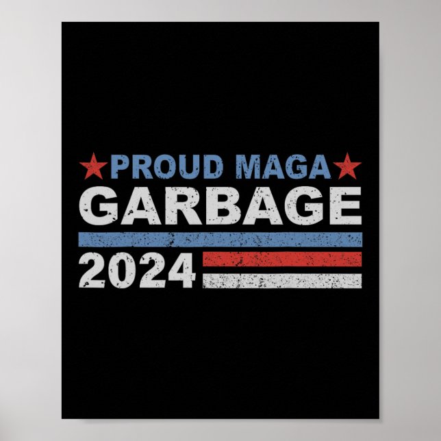 Proud Garbage Trump Supporter  Poster (Front)