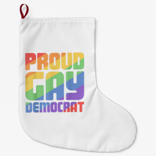 Proud Gay Democrat Funny LGBT Large Christmas Stocking