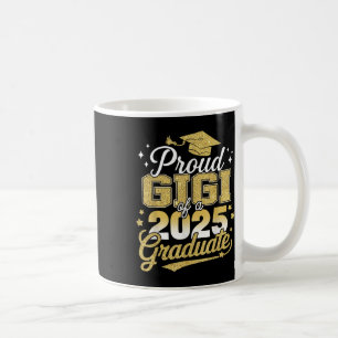 Proud Gigi Of A Cl Of 2025 Graduate Senior Graduat Coffee Mug