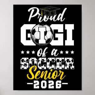 Proud Gigi Of A Soccer Senior 2026 Graduation Gift Poster