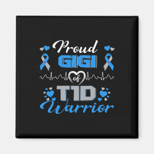 Proud Gigi Of T1D Warrior Type 1 Diabetes Awarenes Magnet