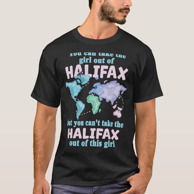 Proud Girl From Halifax  Relocation From Halifax T-Shirt (Front)
