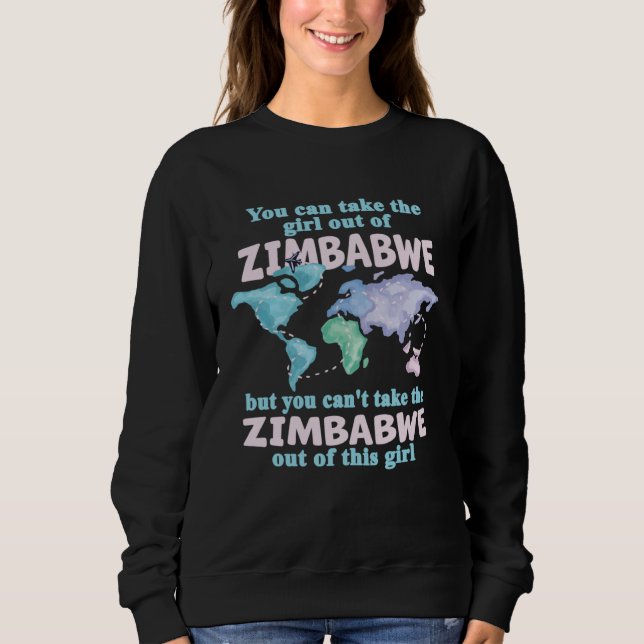 Proud Girl From Zimbabwe  Relocation From Zimbabwe Sweatshirt (Front)
