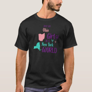 Proud girl Just an Ohio girl in a New York World T-Shirt