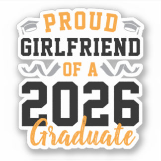 Proud Girlfriend of A 2026 Graduation Party Custom
