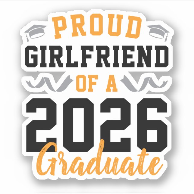Proud Girlfriend of A 2026 Graduation Party Custom (Front)