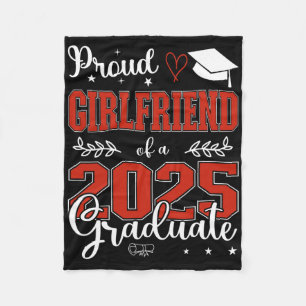 Proud Girlfriend Of A Cl Of 2025 Graduate For Grad Fleece Blanket