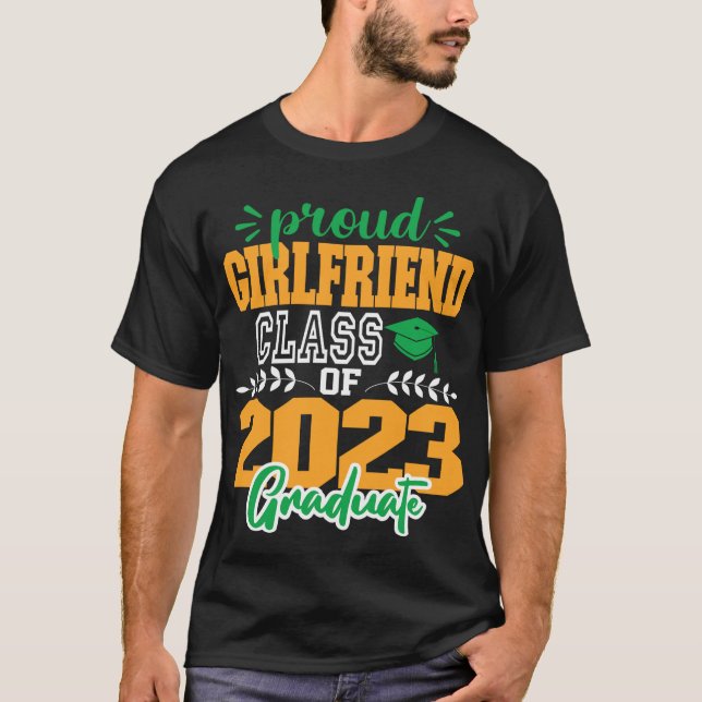 Proud GIRLFRIEND of a Class of 2023 MODERN SCRIPT  T-Shirt (Front)