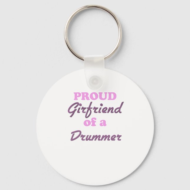 Proud Girlfriend of a Drummer Key Ring (Front)