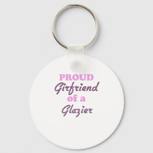 Proud Girlfriend of a Glazier Key Ring