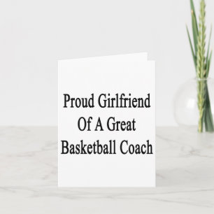 Proud Girlfriend Of A Great Basketball Coach Card