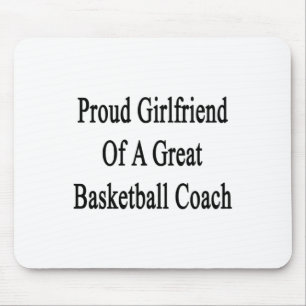 Proud Girlfriend Of A Great Basketball Coach  Mouse Pad