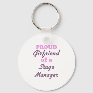 Proud Girlfriend of a Stage Manager Key Ring