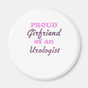 Proud Girlfriend of an Urologist Magnet