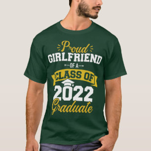 Proud girlfriend of class of 2022 graduate senior T-Shirt