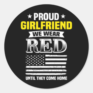 Proud Girlfriend Of Deployed Boyfriend Red Friday Classic Round Sticker
