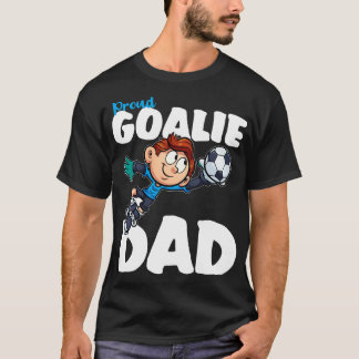 Proud Goalie Dad T-Shirt