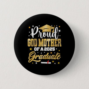 Proud God-mother Of 2025 Graduate Awesome Family C 6 Cm Round Badge
