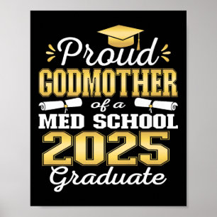 Proud Godmother Of 2025 Cl Med School Graduate Fam Poster