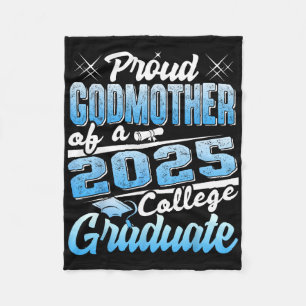 Proud Godmother Of 2025 Graduate College Shirt Gra Fleece Blanket