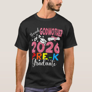 Proud godmother of 2026 pre-k graduate mothers day T-Shirt