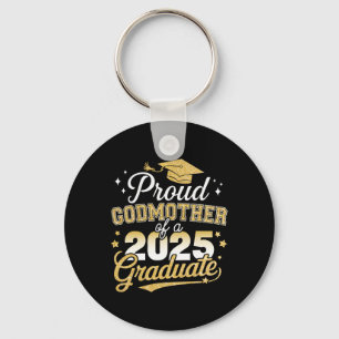 Proud Godmother Of Cl Of 2025 Graduate Senior Grad Key Ring