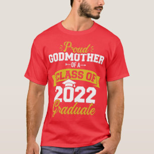 Proud godmother of class of 2022 graduate senior g T-Shirt