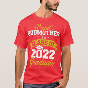 Proud godmother of class of 2022 graduate senior g T-Shirt