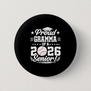 Proud gramma of a 2026 senior baseball graduate Pr 6 Cm Round Badge