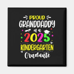 Proud Granddaddy Of A Cl Of 2025 Kindergarten Grad Magnet