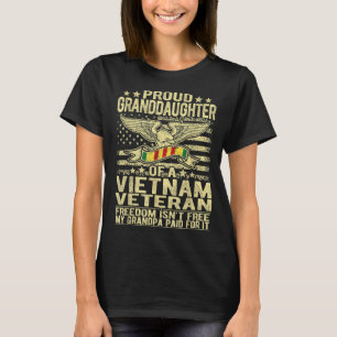 Proud Granddaughter Of Vietnam Veteran - Freedom I T-Shirt