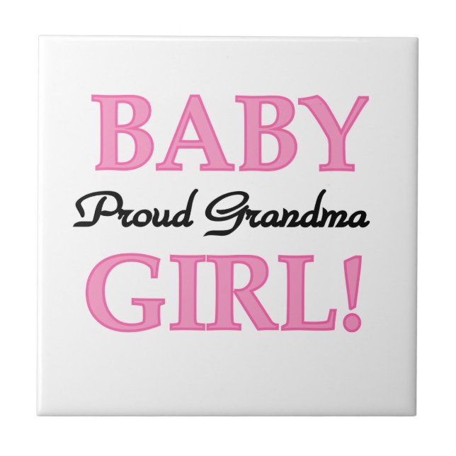 Proud Grandma Baby Girl Gifts Ceramic Tile (Front)