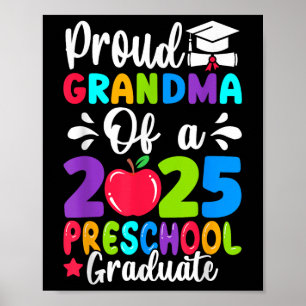 Proud Grandma Cl Of 2025 Preschool Graduate Gradua Poster