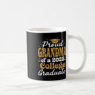 Proud Grandma Of 2025 Graduate College Shirt Gradu Coffee Mug