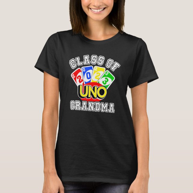 Proud Grandma Of A 2023 Senior  Uno Class 2023 Gra T-Shirt (Front)