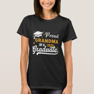 PROUD GRANDMA OF A 2025 GRADUATE CLASS OF 2025 T-Shirt