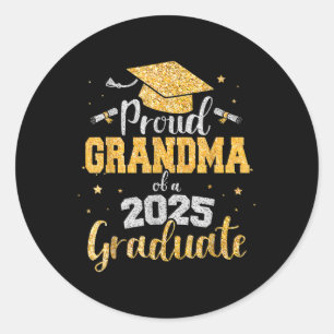 Proud Grandma Of A 2025 Graduate Grandma Graduatio Classic Round Sticker
