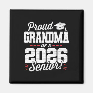 Proud Grandma Of A 2026 Senior Cl Of 26 Graduate G Magnet