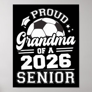 Proud Grandma Of A 2026 Senior Soccer Ll Graduatio Poster