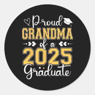 Proud Grandma Of A Cl Of 2025 Graduate For Graduat Classic Round Sticker