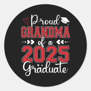 Proud Grandma Of A Cl Of 2025 Graduate For Graduat Classic Round Sticker