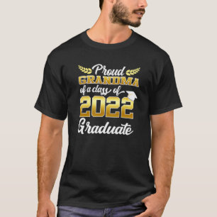 Proud Grandma Of A Class Of 2022 Graduate Senior 2 T-Shirt
