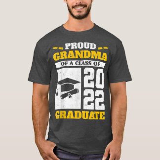 Proud Grandma Of A Class Of 2022 Graduate Senior G T-Shirt