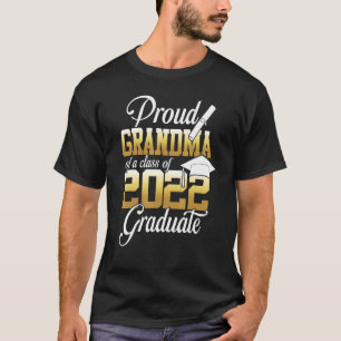Proud Grandma Of A Class Of 2022 Graduate Senior T-Shirt