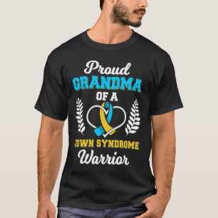 Proud Grandma Of A Down Syndrome Warrior Ribbon Tr T-Shirt