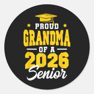 Proud Grandma Of A Senior Cl Of 2026 Senior 2026 Y Classic Round Sticker
