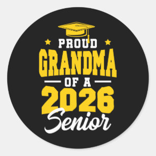 Proud Grandma Of A Senior Cl Of 2026 Senior 2026 Y Classic Round Sticker
