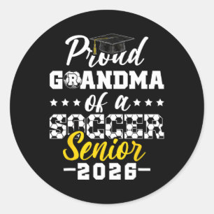 Proud Grandma Of A Soccer Senior 2026 Graduation G Classic Round Sticker