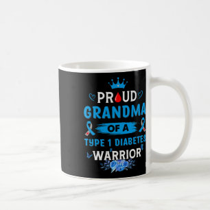 Proud Grandma Of A Type 1 Diabetes Warrior Td1 Dia Coffee Mug